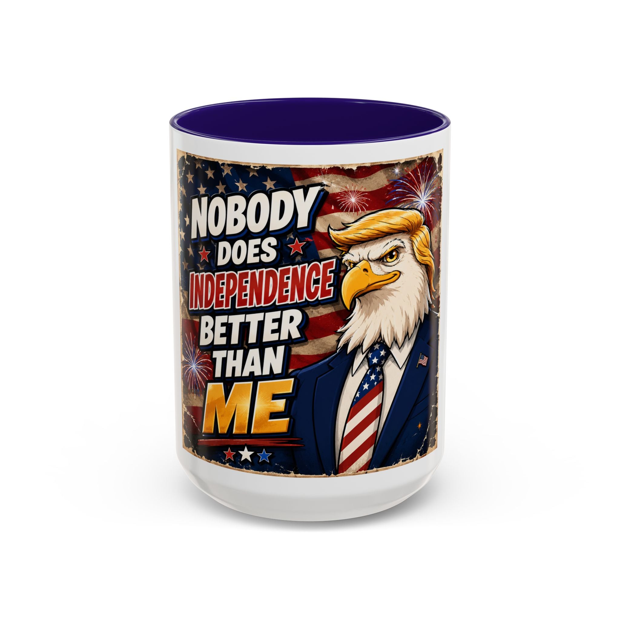 Patriotic Eagle Trump Mug – "Nobody Does Independence Better Than Me" (11oz/15oz)