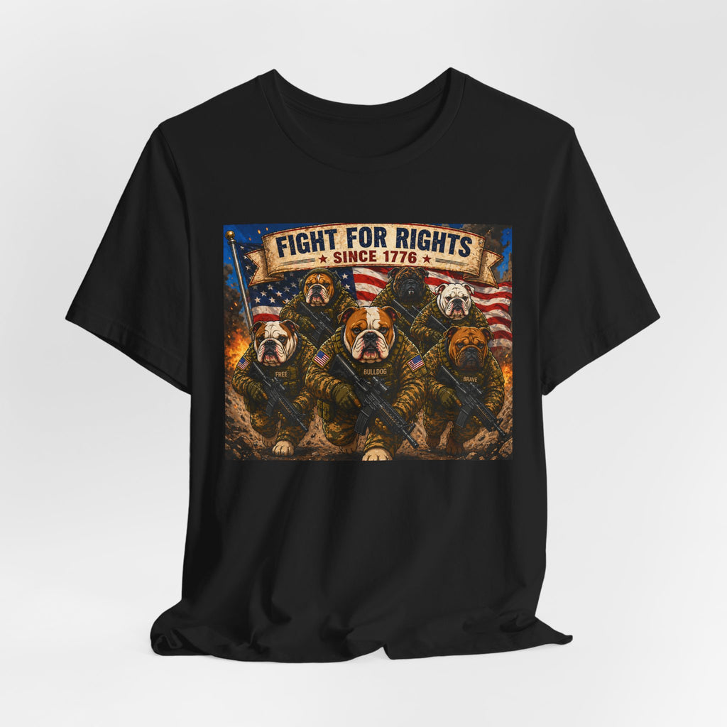 Fight for Rights Bulldogs Graphic Unisex T-shirt  | 250 yrs Independence Day T-shirt (multiple colors available)