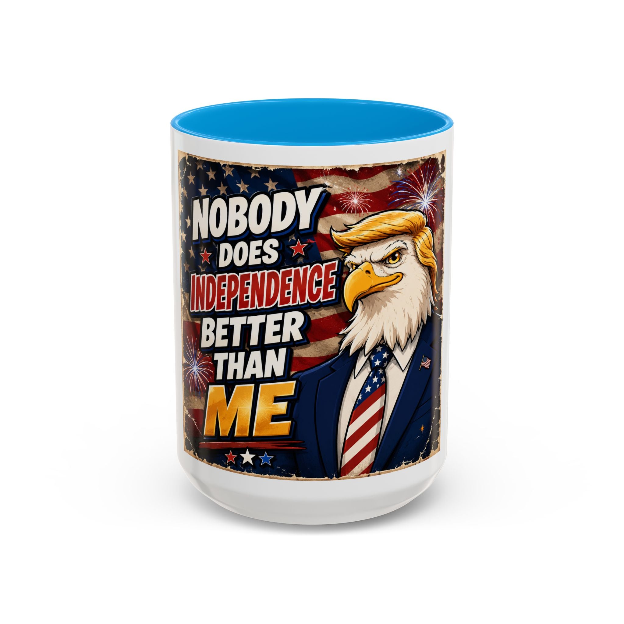 Patriotic Eagle Trump Mug – "Nobody Does Independence Better Than Me" (11oz/15oz)