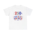 God Bless America 250th Anniversary T-shirt | Unisex Independence Day T-shirt