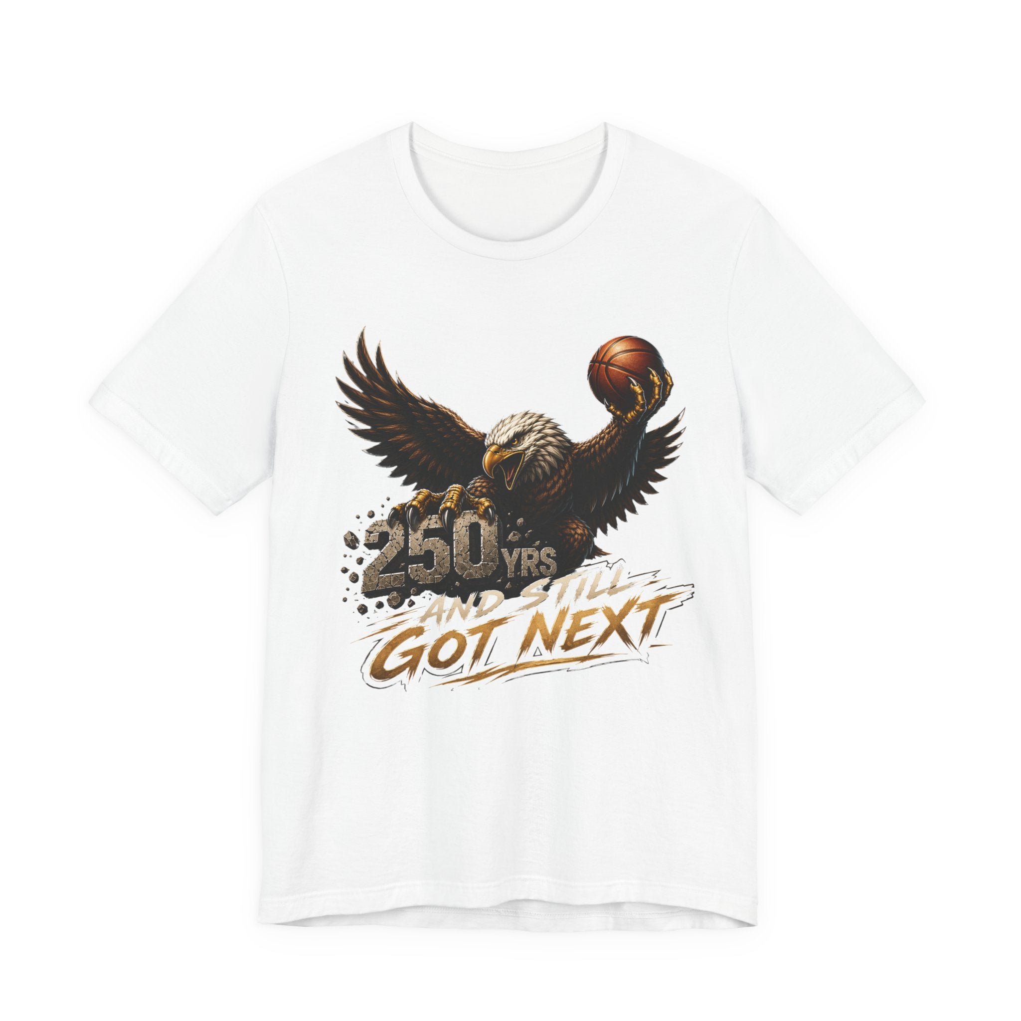 Eagle Basketball Got Next Graphic Unisex T-shirt  | 250 Yrs Independence T-shirt (multiple colors available)