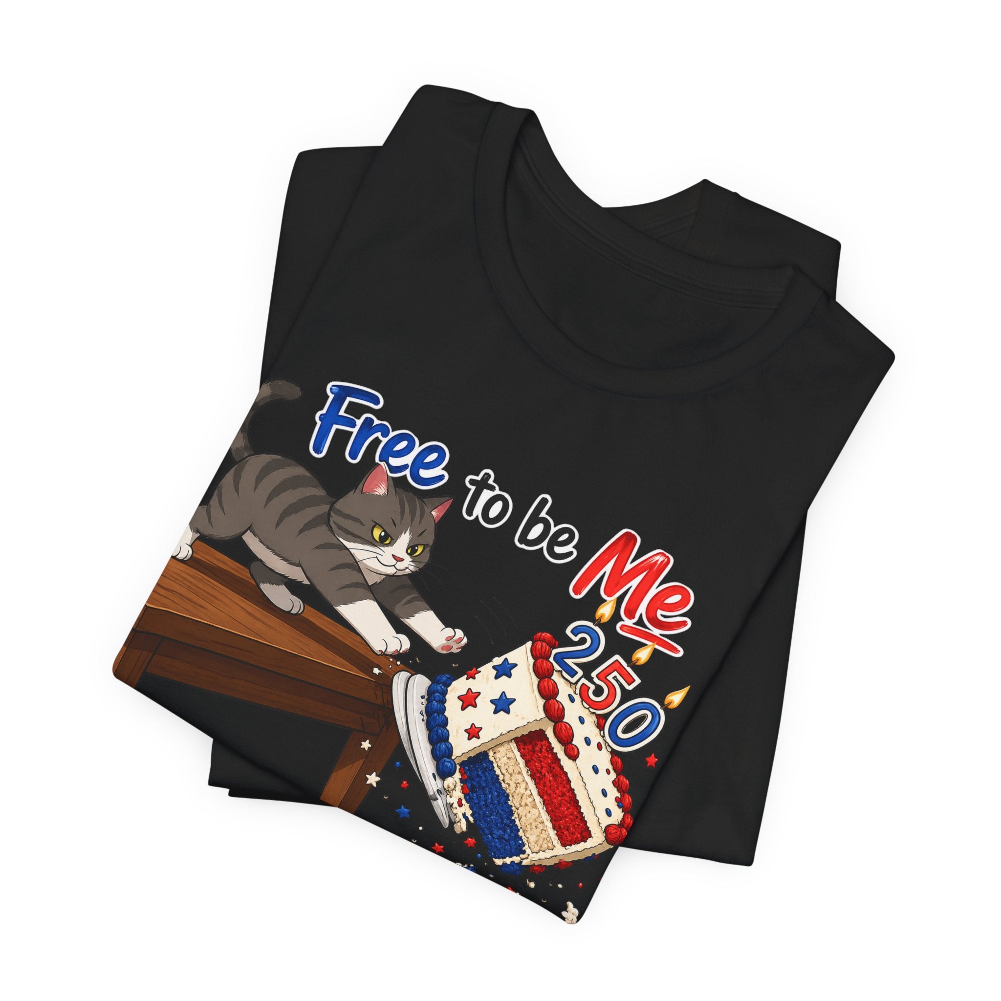 "Free to Be Me" Cat Tossing Cake Unisex T-shirt | 4th of July Funny T-shirt (multiple colors available)