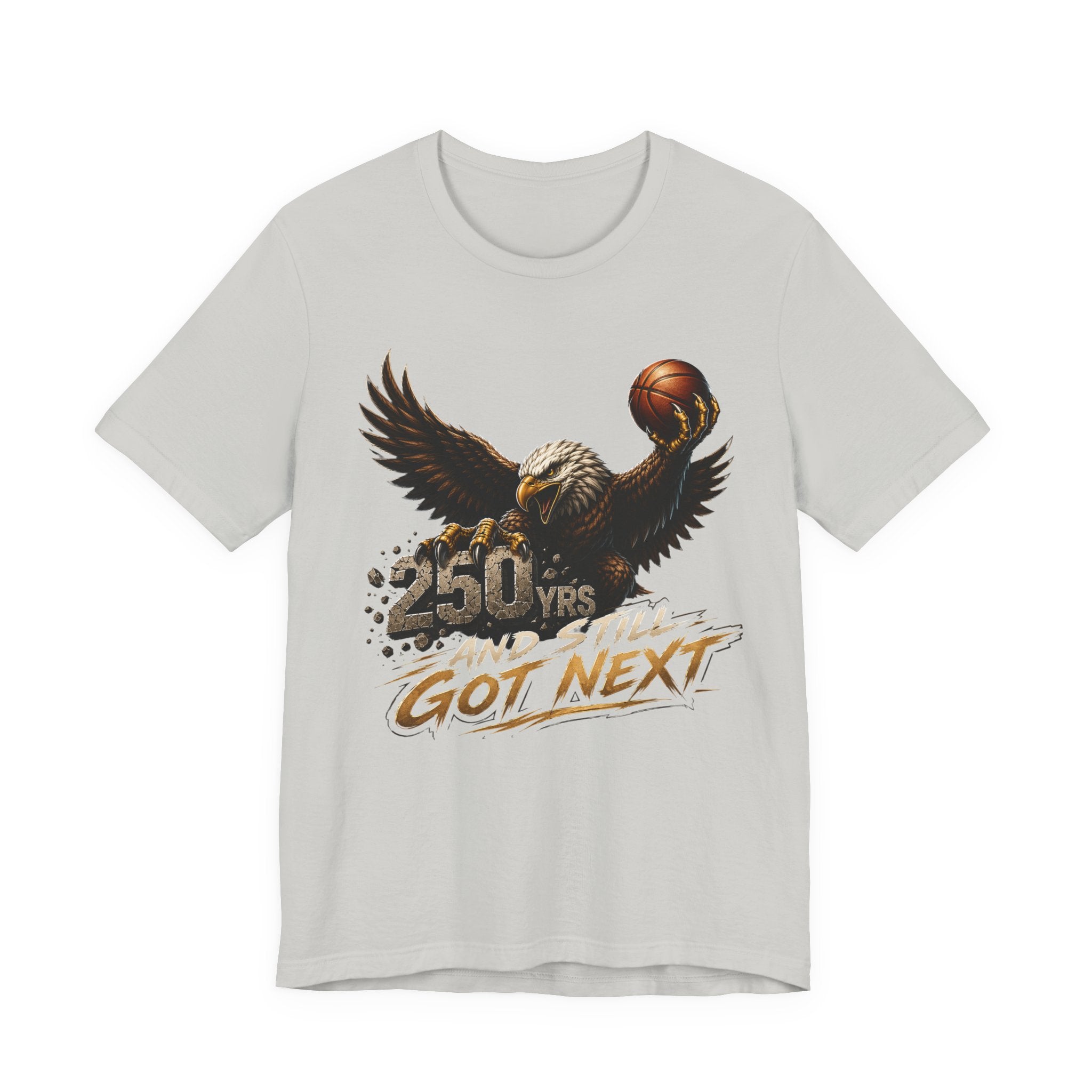 Eagle Basketball Got Next Graphic Unisex T-shirt  | 250 Yrs Independence T-shirt (multiple colors available)