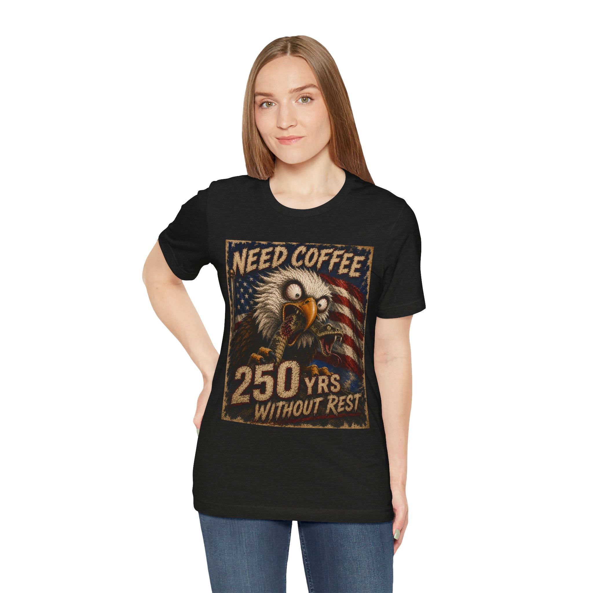 Need Coffee 250 Yrs Without Rest Tee — Patriotic Bald Eagle Vintage Graphic T-Shirt
