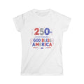 God Bless America  250th Anniversary T-shirt / Women's Softstyle T-shirt