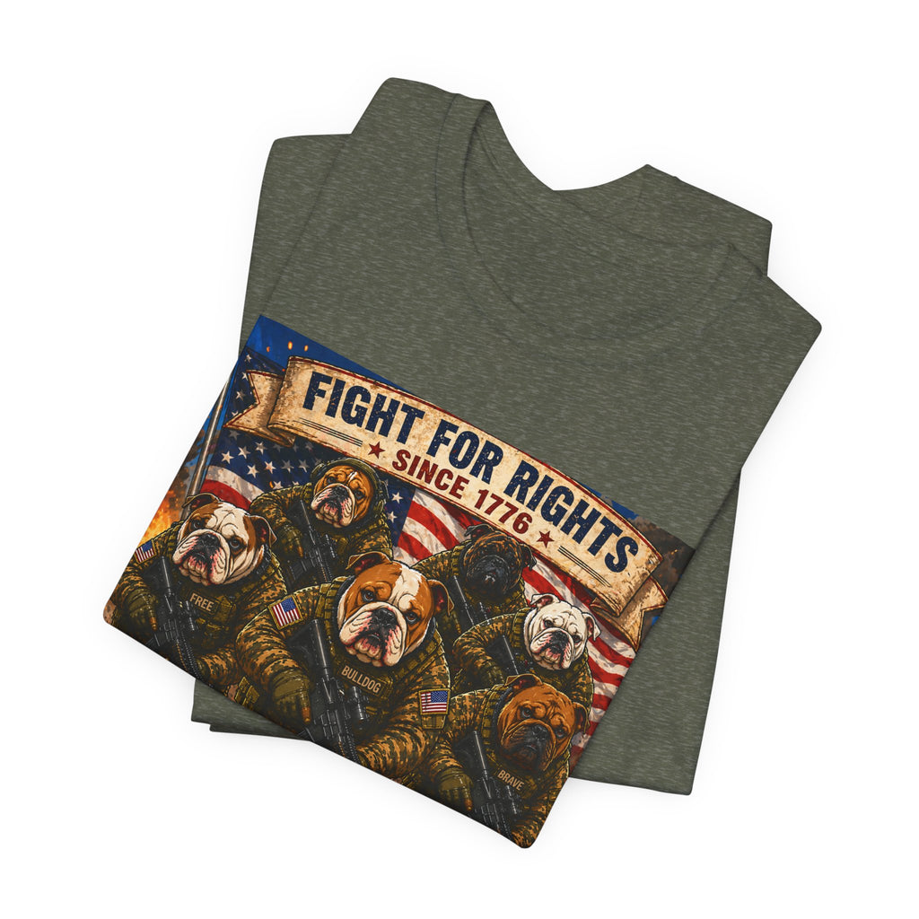 Fight for Rights Bulldogs Graphic Unisex T-shirt  | 250 yrs Independence Day T-shirt (multiple colors available)