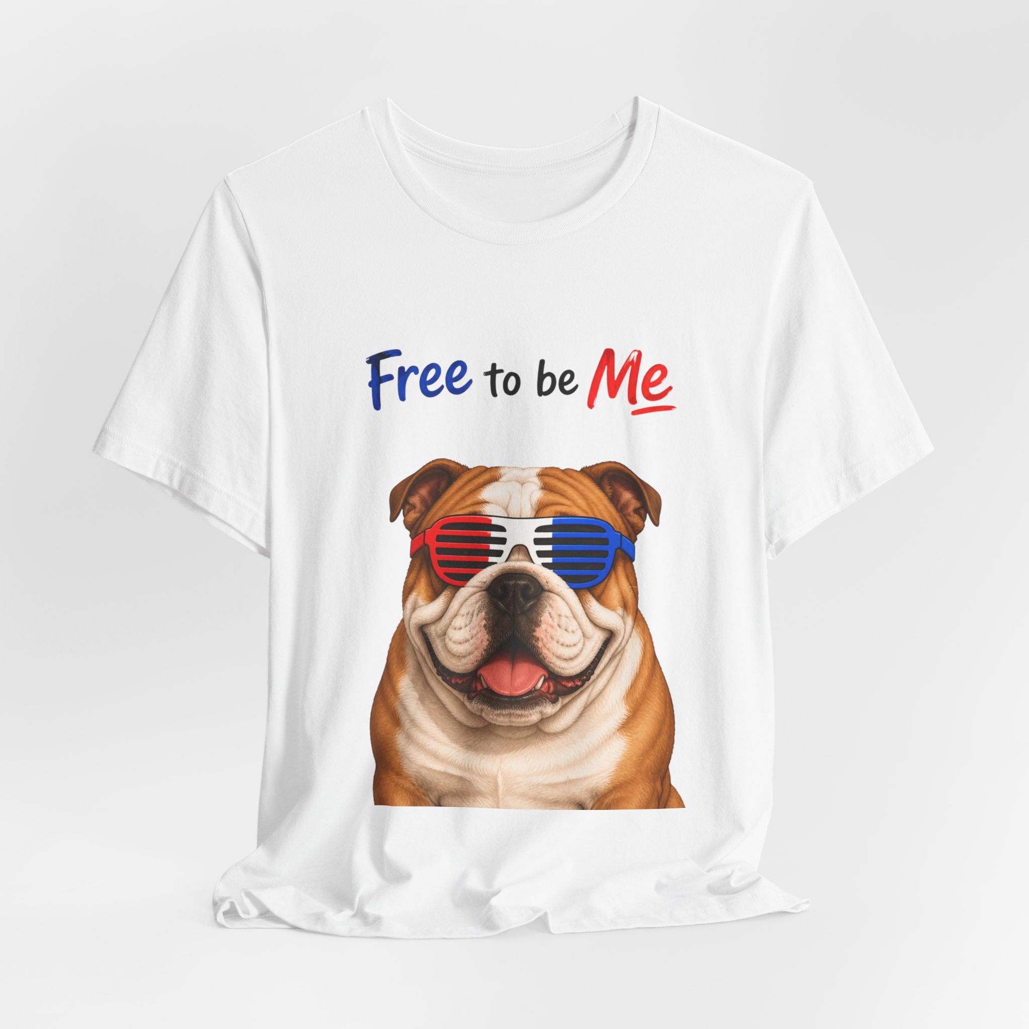 "Free to be Me" Bulldog Graphic  | Unisex Independence Day T-shirt (multiple colors available)