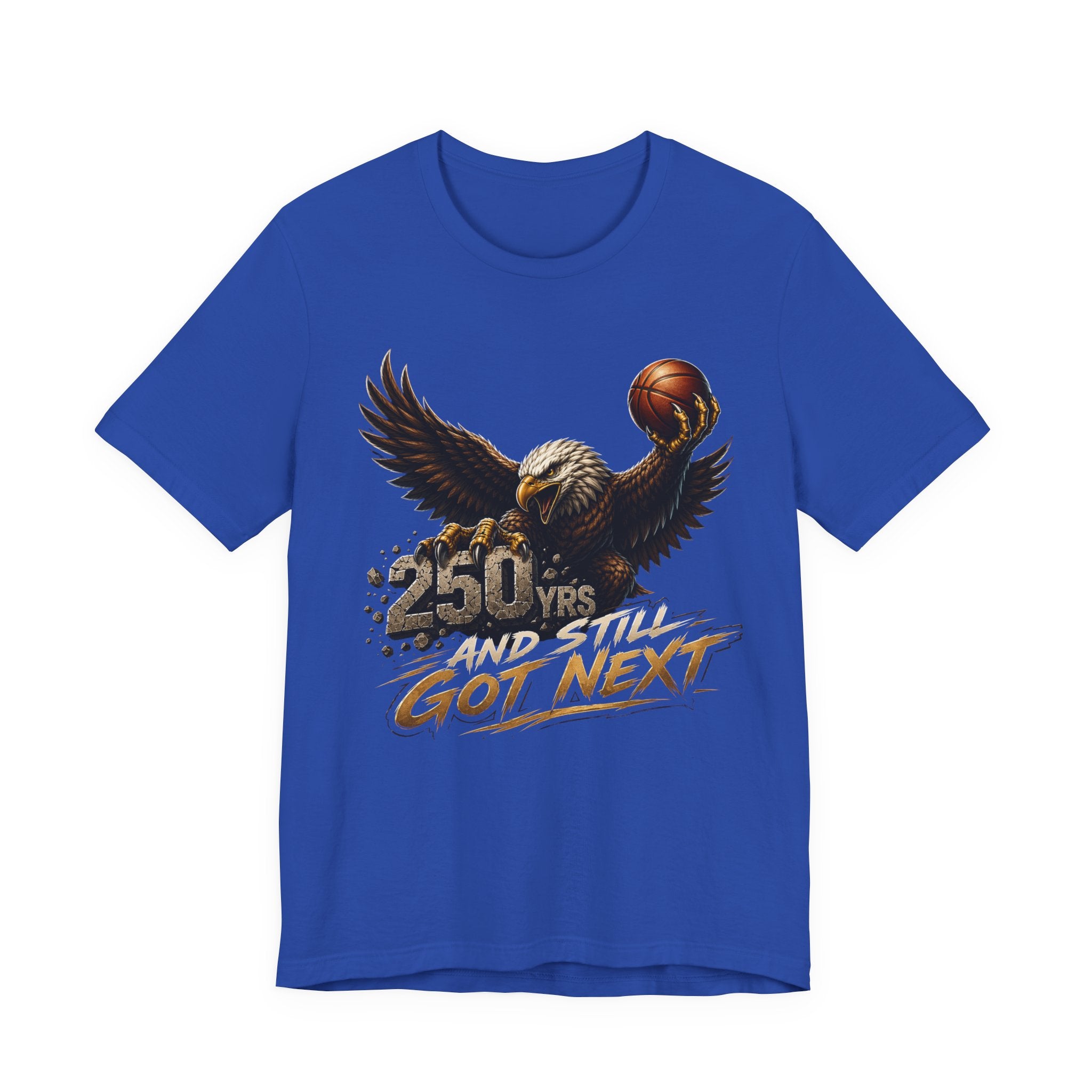 Eagle Basketball Got Next Graphic Unisex T-shirt  | 250 Yrs Independence T-shirt (multiple colors available)