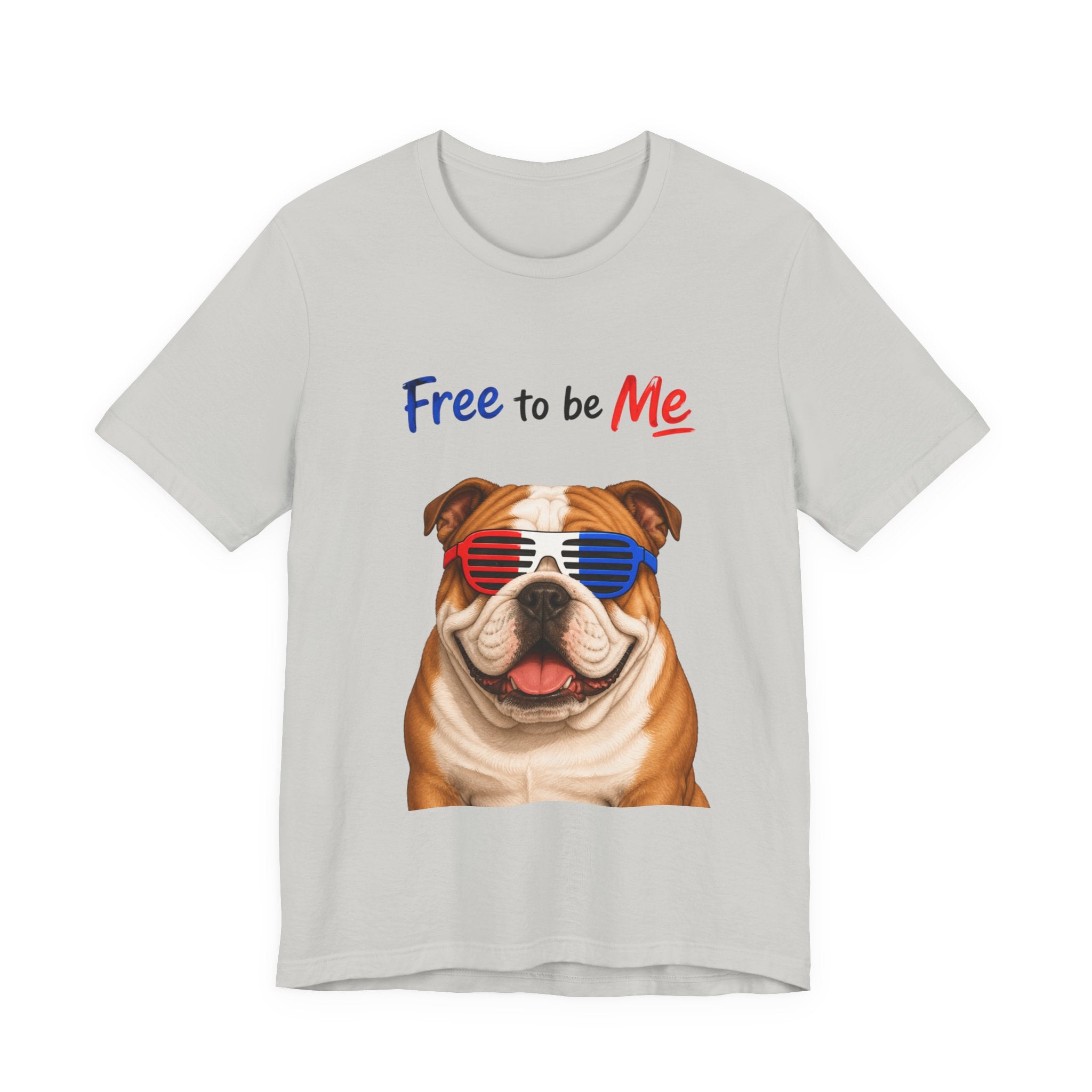 "Free to be Me" Bulldog Graphic  | Unisex Independence Day T-shirt (multiple colors available)