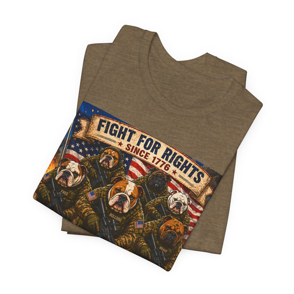 Fight for Rights Bulldogs Graphic Unisex T-shirt  | 250 yrs Independence Day T-shirt (multiple colors available)